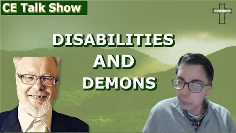 Discover the TRUTH About Demons and Disabilities