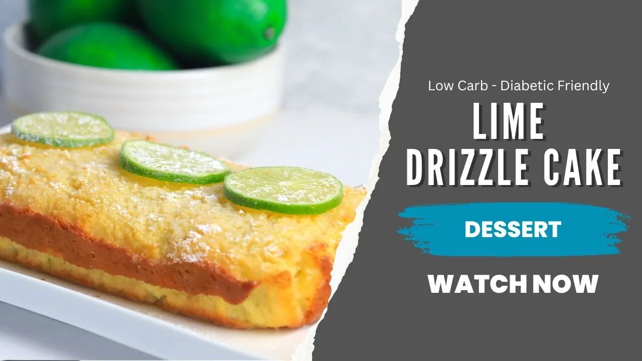 Lime Drizzle Cake Recipe | Lime Dessert Recipe | Sugar Free