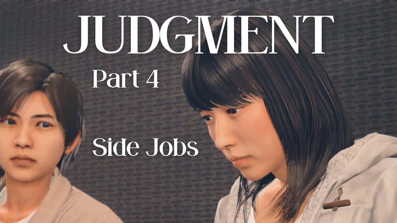 Judgment Playthrough Part 4 : Side Jobs