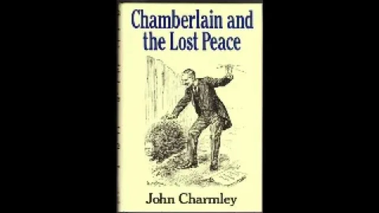 Chamberlain and the lost peace by John Charmley