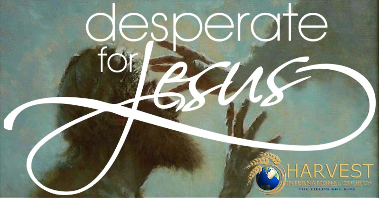 Desperate for Jesus