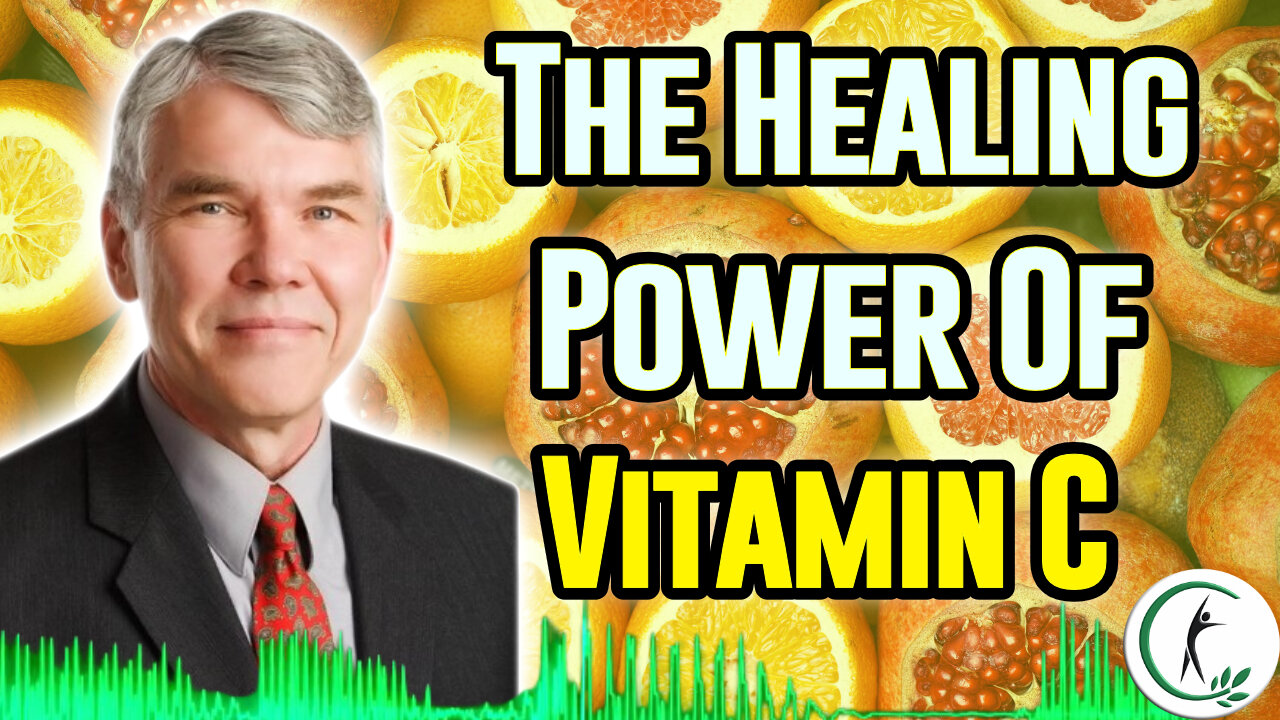 Vitamin C Expert Ron Hunninghake Reveals The Power Of Vitamin C