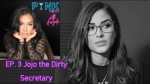 PYNK PODDY Ep.3 Jojo the Dirty Secretary