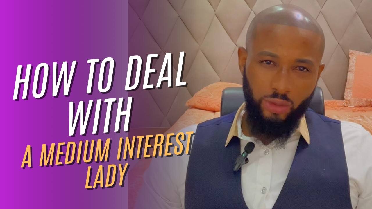 How To Act When You're Dealing With A Medium Interest Lady. #datingtipsformen #datingtips #dating