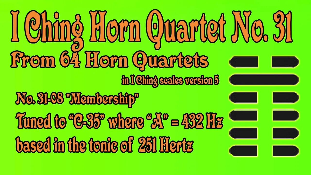 Richard Burdick's #horn #Quartet “Membership” tuned to 252Hz (Op. 302 No. 31) #iching