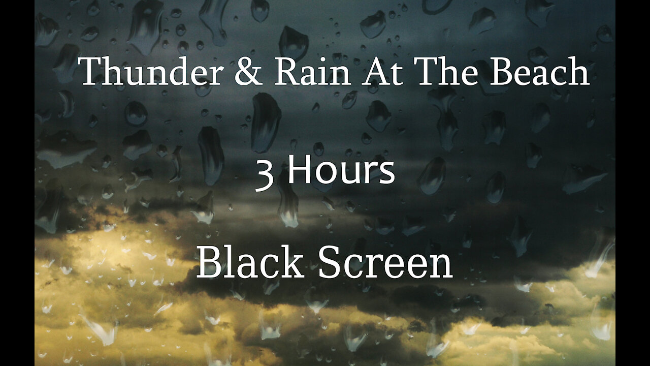 Raining At The Beach, Distant Thunder Rumbles & Waves Crashing Sounds With Black Screen