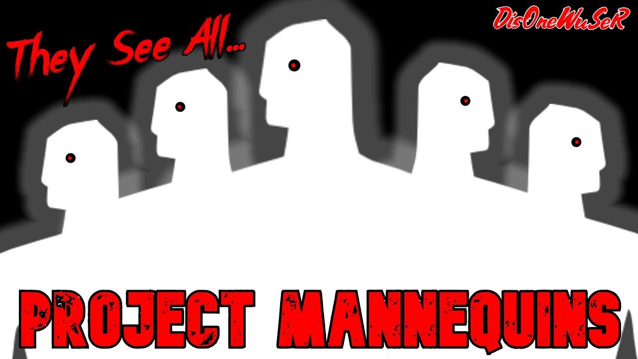 They See All | Project Mannequin