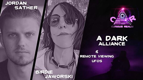CR Ep 156: A Dark Alliance w Jordan Sather & Remote Viewing UFOs w Birdie Jaworski
