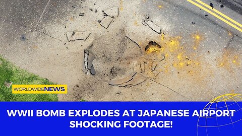 WWII Bomb Explodes at Japanese Airport: Shocking Footage!