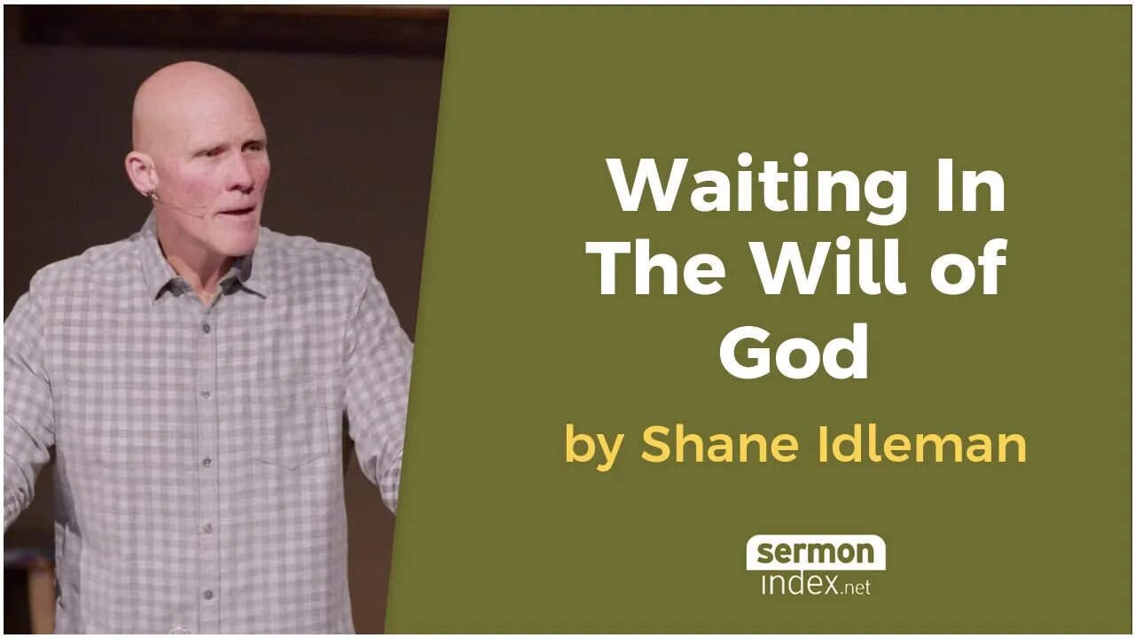 Waiting In The Will of God by Shane Idleman