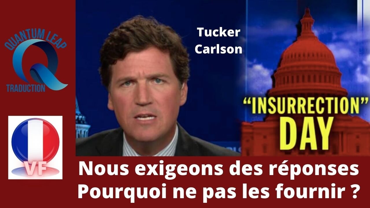 TUCKER CARLSON : NOUS EXIGEONS DES RÉPONSES !