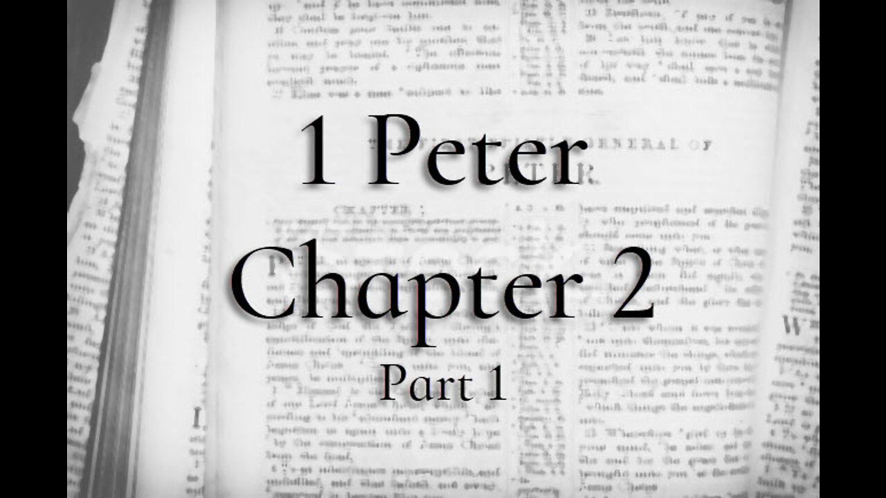 1 Peter Chapter 2, Part 1