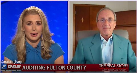 The Real Story - OAN Auditing Fulton County with Garland Favorito