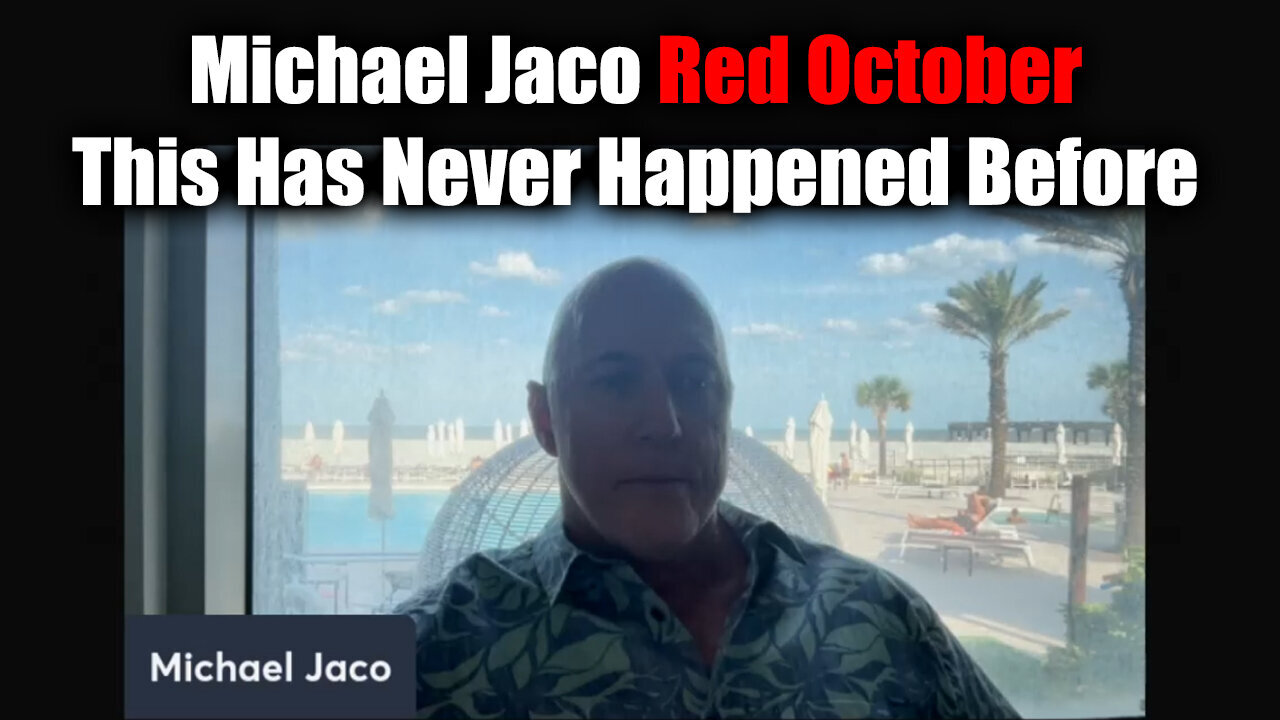 Michael Jaco WARNING "Red October" - This Has Never Happened Before - 9/29/24..