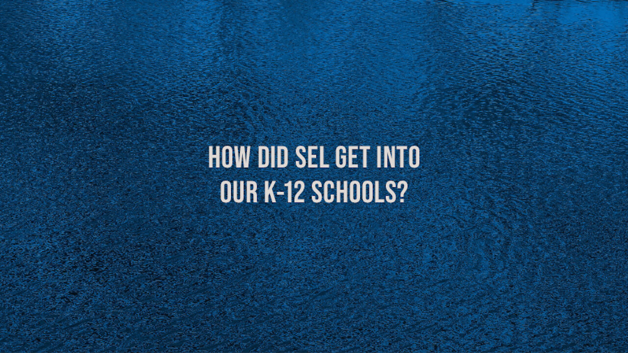 How did SEL get into our K-12 schools?