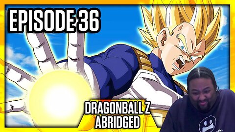 DBZ Abridged Ep 36 Reaction