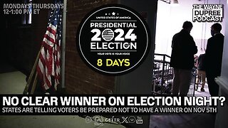 E1986: Voters Are Being Told The Election Might Not Be Settled On Nov 5th 10/29/24