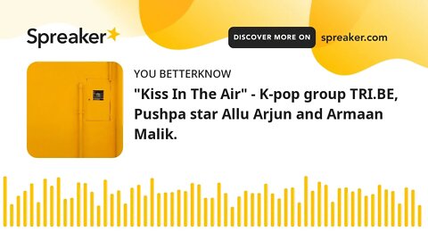 "Kiss In The Air" - K-pop group TRI.BE, Pushpa star Allu Arjun and Armaan Malik.