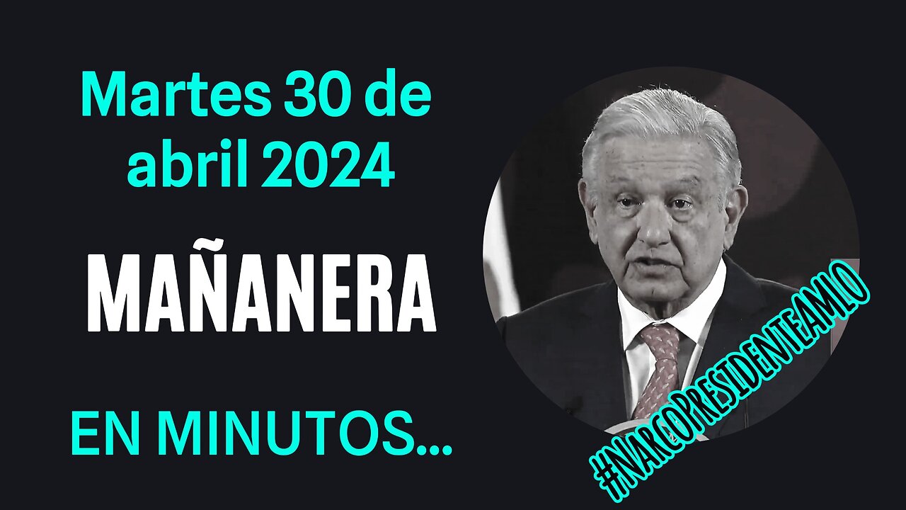 💩🐣👶 AMLITO | Mañanera *Martes 30 de abril 2024* | El gansito veloz 3:12 a 2:00.