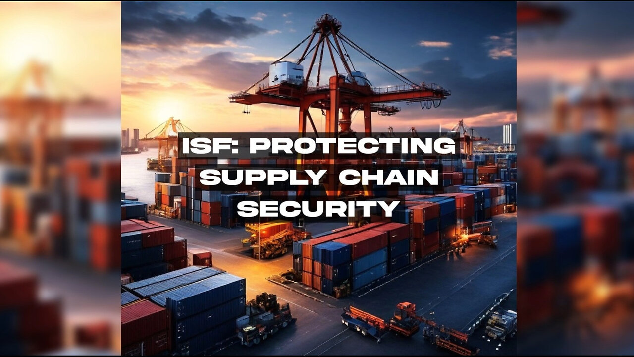 Securing the Supply Chain: The Crucial Role of Importer Security Filing