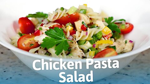 Chicken Pasta Salad Recipe | Healthy Meal | Easy and Quick to Make