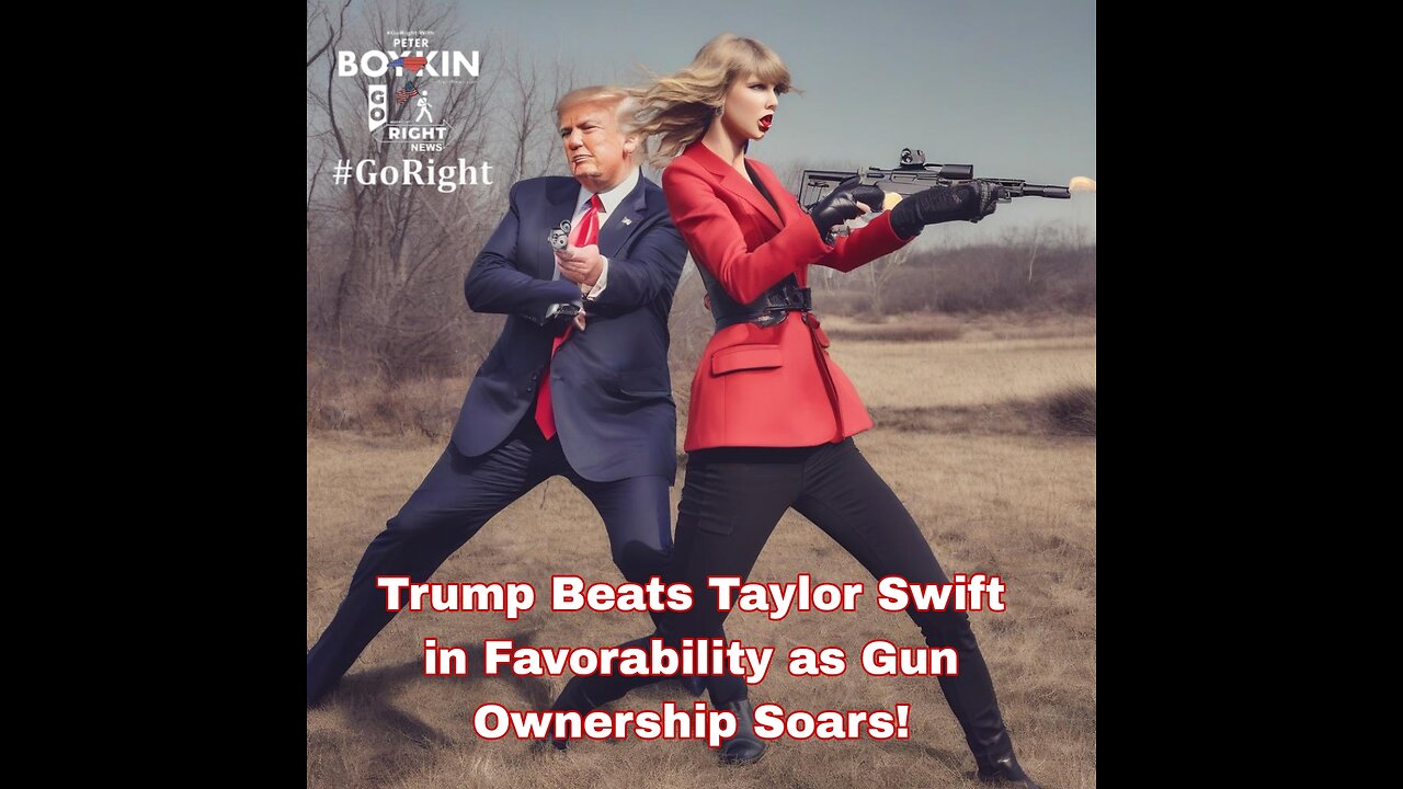 Trump Beats Taylor Swift in Favorability as Gun Ownership Soars!