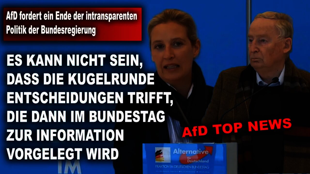 AfD fordert ein Ende der intransparenten Politik der Bundesregierung, Alice Weidel u. A. Gauland AfD