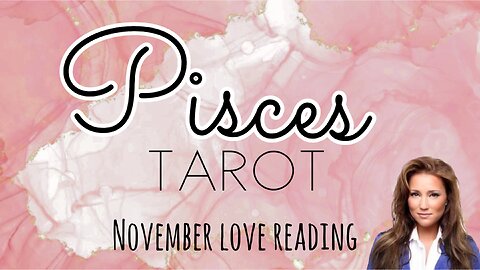 PISCES ♓️ Who’s coming towards you in November 2024?💕Monthly Love Tarot Reading➕Extended BONUS 💫