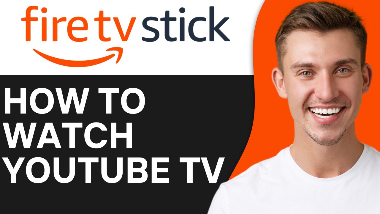 HOW TO WATCH YOUTUBE TV ON FIRESTICK