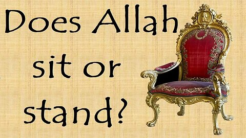 Does God sit down or stand up? God's seat - Aytul Kursi English Translation Tafsir