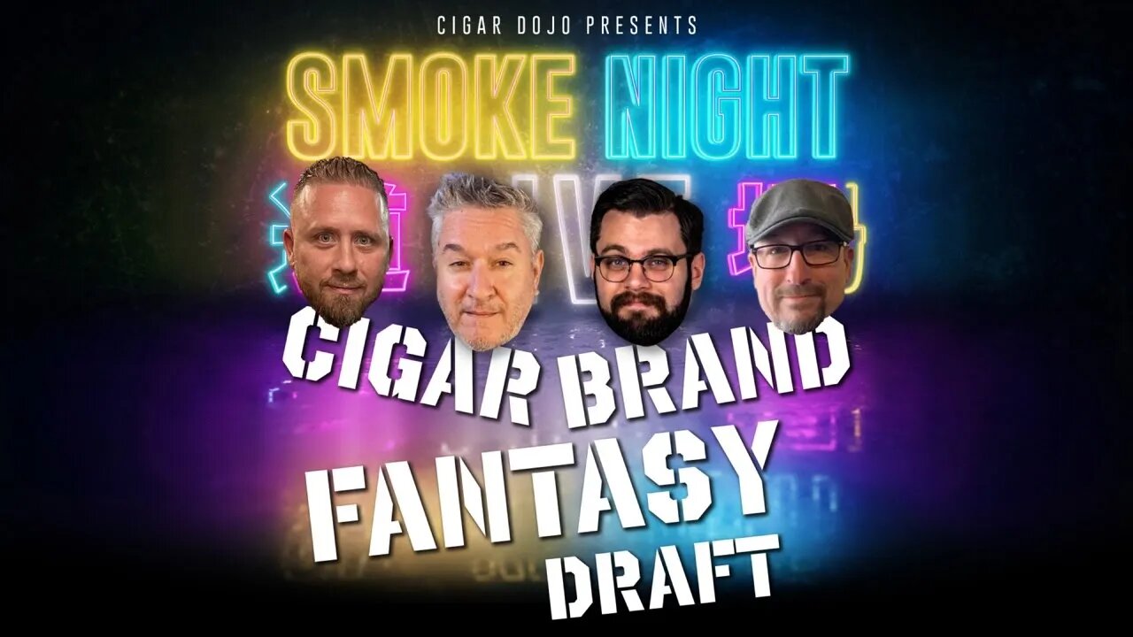 Smoke Night LIVE – Cigar Brand Fantasy Draft III