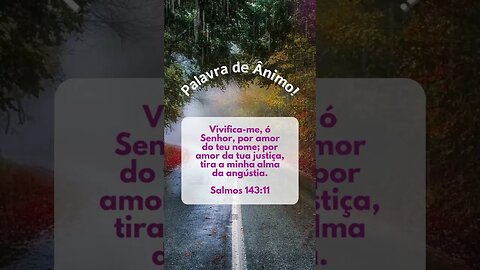 Vivifica me Senhor pela tua Palavra - Palavra de Ânimo #shorts