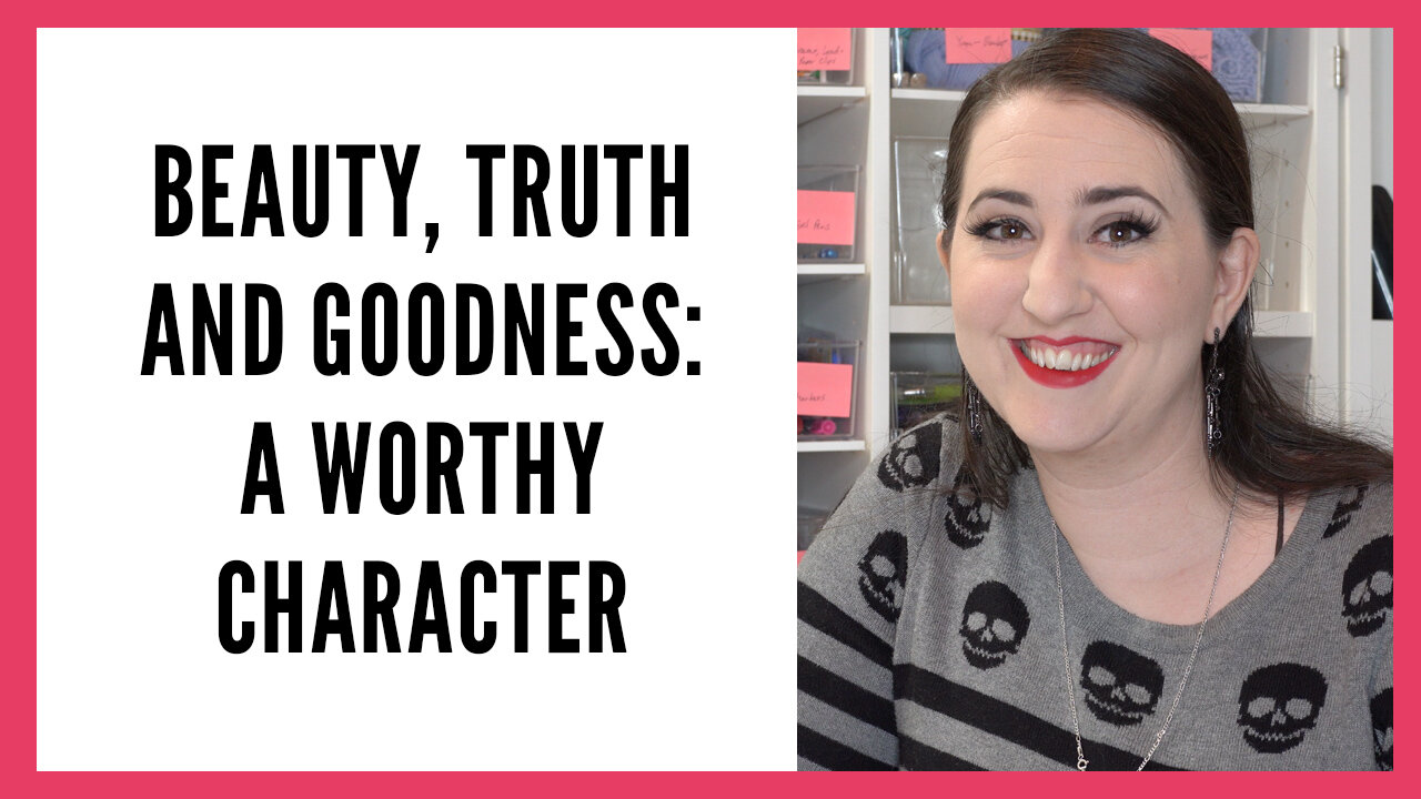 Beauty, Truth and Goodness Series: Good Character