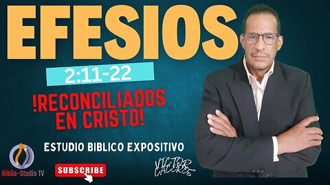 VIDEO#14-EFESIOS-2:18-22-RECONILIADOS EN CRISTO