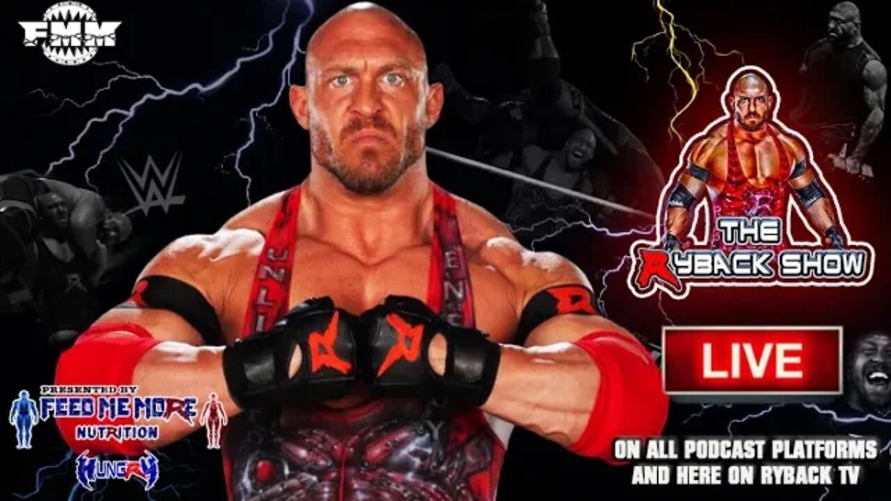 The Ryback Show Live Presented by Feed Me More Nutrition