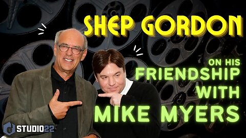 Shep Gordon on His Friendship with Mike Myers and his House in Maui