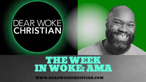 The Week In Woke:AMA