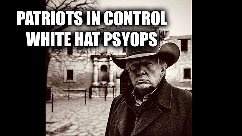 Patriots In Control - White Hat Psyops