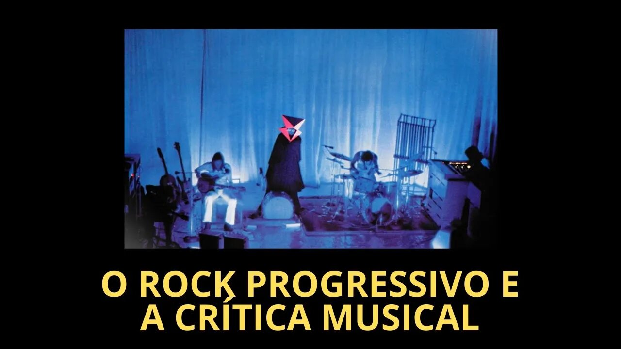 O ROCK PROGRESSIVO E A CRÍTICA MUSICAL