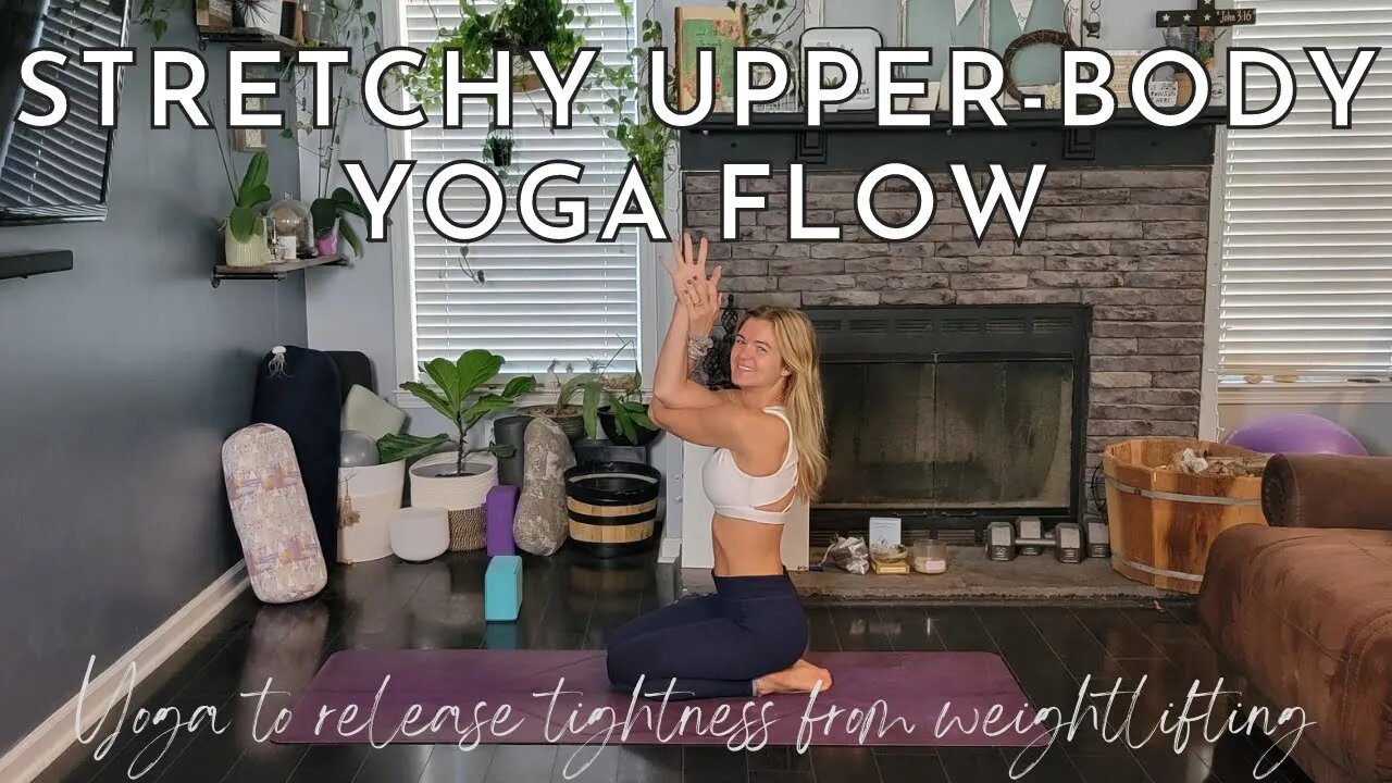 Upper Body Stretches for Tightness || Yoga for Weightlifters || Yoga with Stephanie