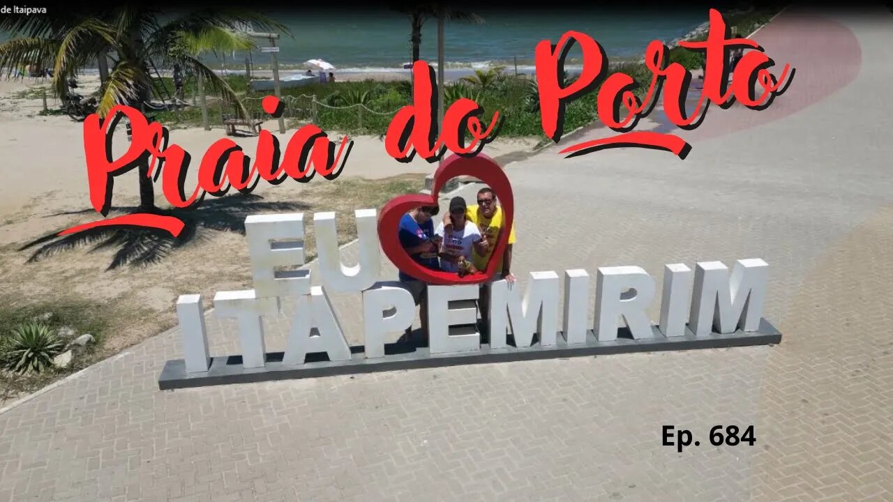 #684 - Praia do Porto de Itaipava - Itapemirim (ES) - Expedição Brasil de Frente para o Mar