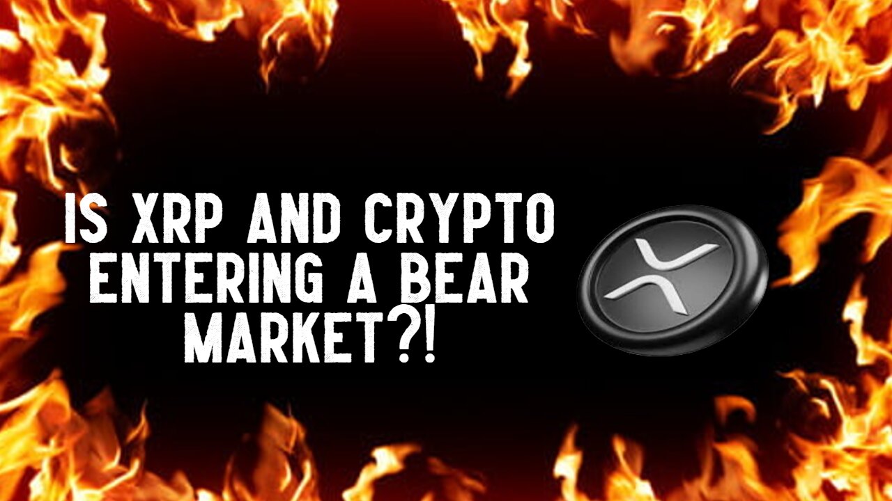 Is XRP And Crypto Entering A BEAR MARKET?!