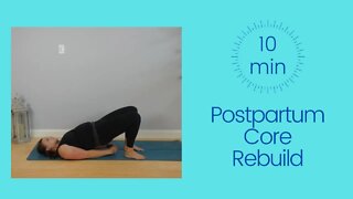 Postpartum Core Rebuild Part 1