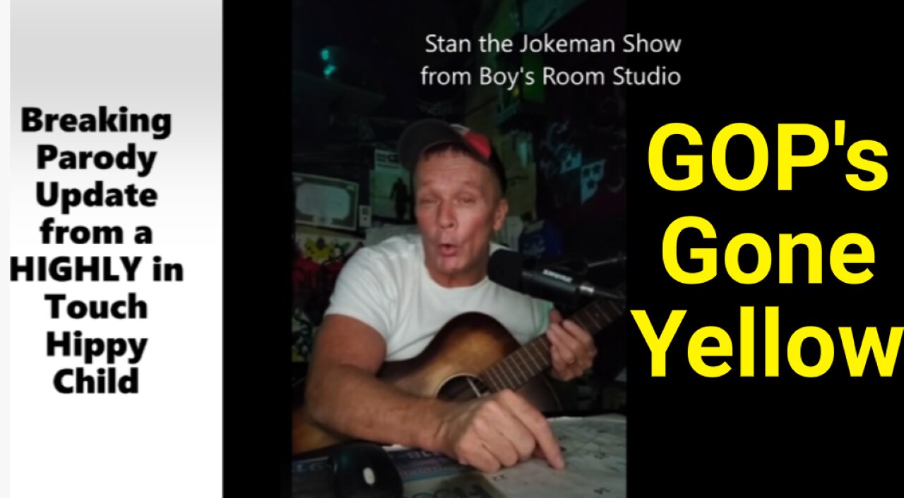 GOP 's Gone Yellow Song w/lyrics below by Stan the Jokeman