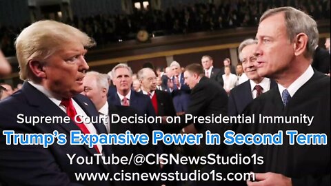 Supreme Court Decision on Presidential Immunity and Trump’s Expansive Power | CISNewsStudio1s