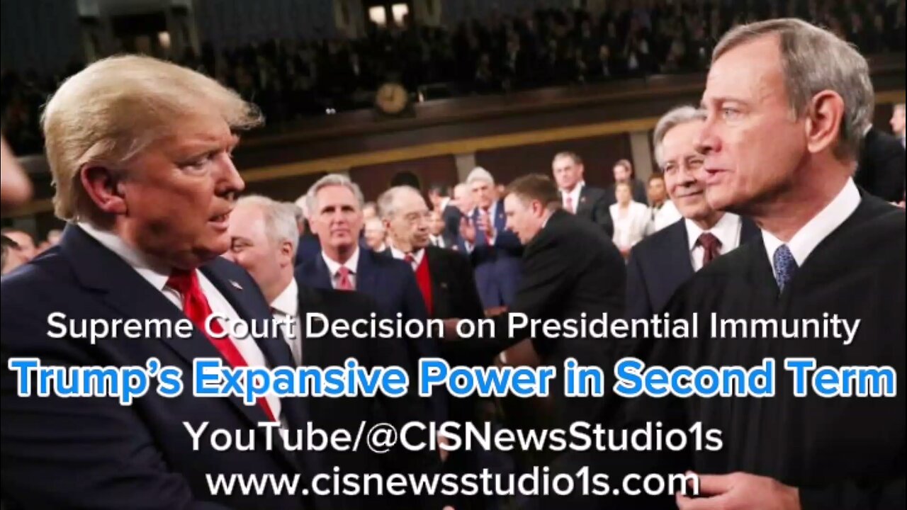 Supreme Court Decision on Presidential Immunity and Trump’s Expansive Power | CISNewsStudio1s