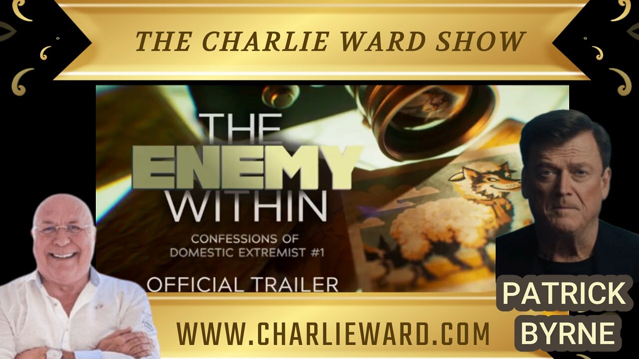 THE ENEMY WITHIN WITH PATRICK BYRNE & CHARLIE WARD