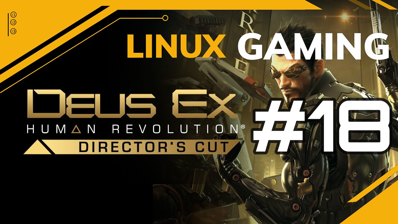 Deus Ex Human Revolution | 18 | Linux Gaming