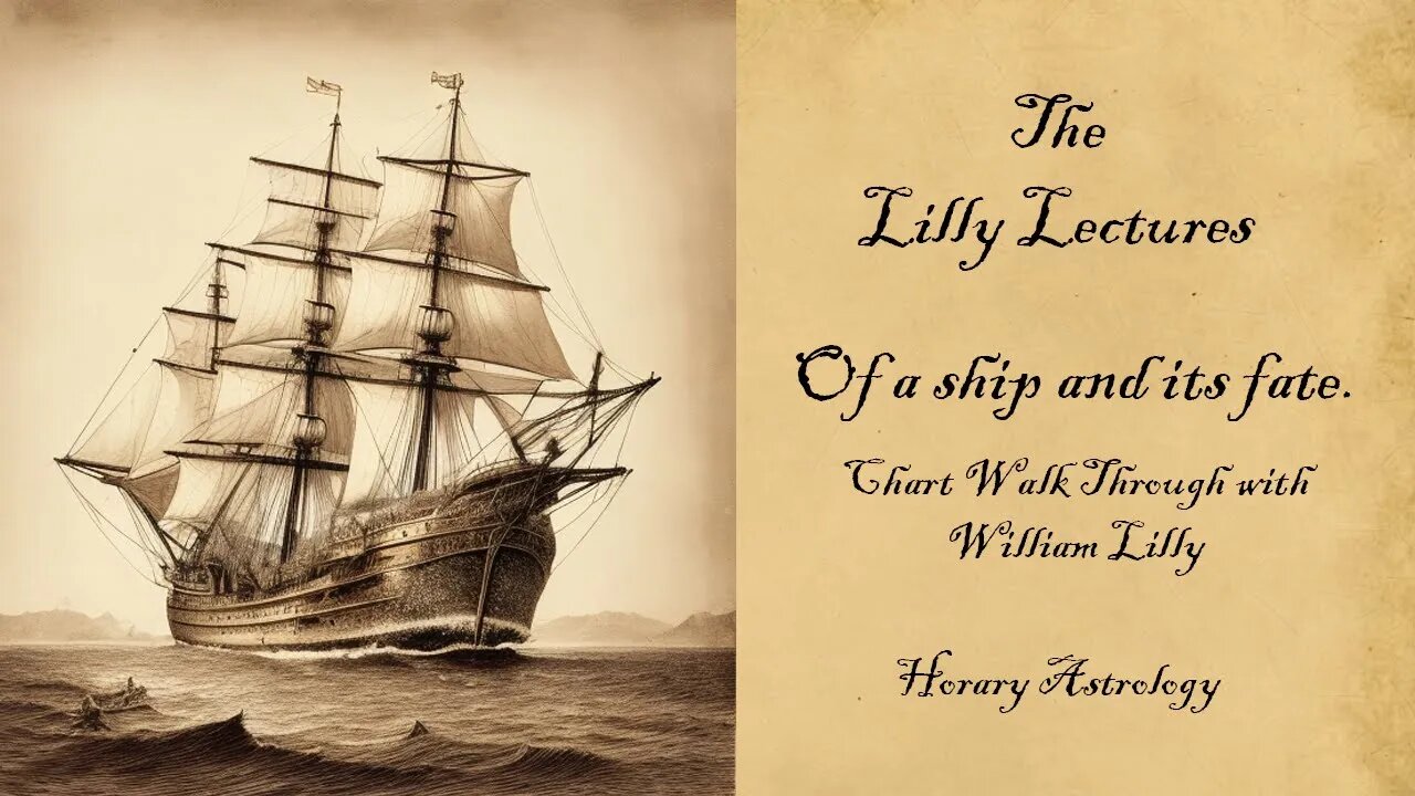 Horary Astrology: Of a ship and its fate at sea | William Lilly, Christian Astrology