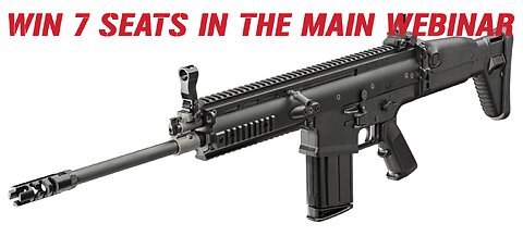 FN SCAR® 17S NRCH MINI #4 FOR 7 SEATS IN THE MAIN WEBINAR